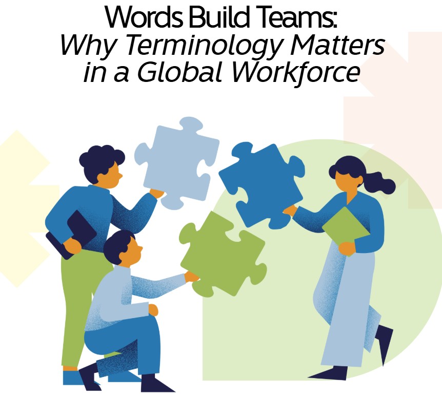 Why terminology matters in a global workforce Global workforce terminology